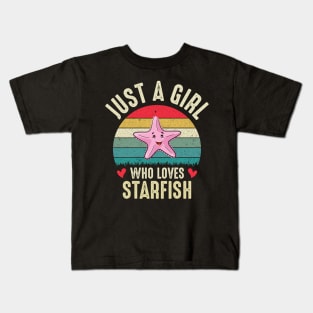 Just A Girl Who Loves Starfish Cute Starfish Lovers Gift Idea For Girls Kids T-Shirt